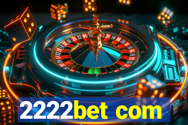 2222bet com